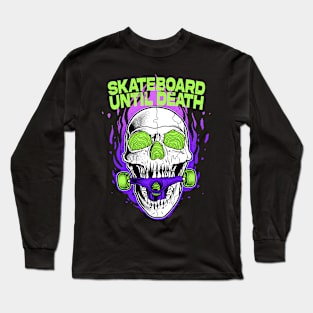 Skate Until Death Skull Skateboard SK8 Punk Tattoo Mini Ramp Long Sleeve T-Shirt